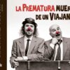 la prematura muerte de un viajante teatro sindrome clown Moguer Luna de otoño