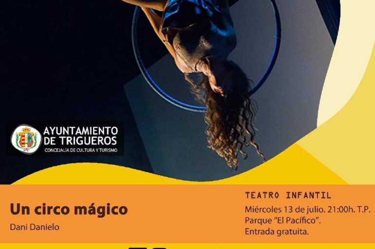 Un circo magico dani danielo 13 de julio Trigueros 2022