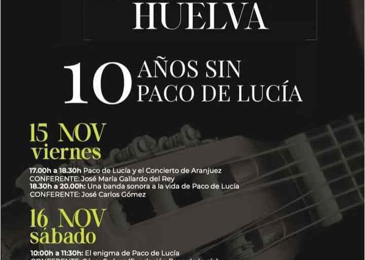 10 anos sin PAco de Lucia convencion de guitarra flamenca de Huelva Cajasol 15 y 16 de noviembre 2024