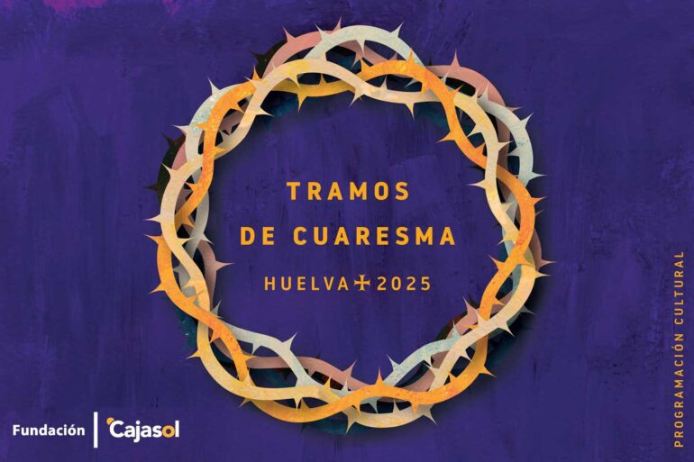 Tramos de Cuaresma Fundacion Cajasol Huelva 2025