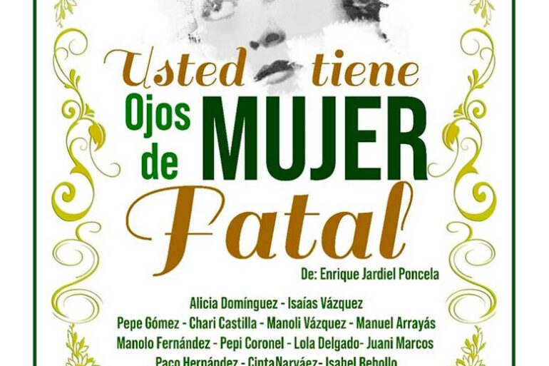 usted tiene ojos de mujer fatal teatro Andariego 28 de noviembre gran teatro Huelva