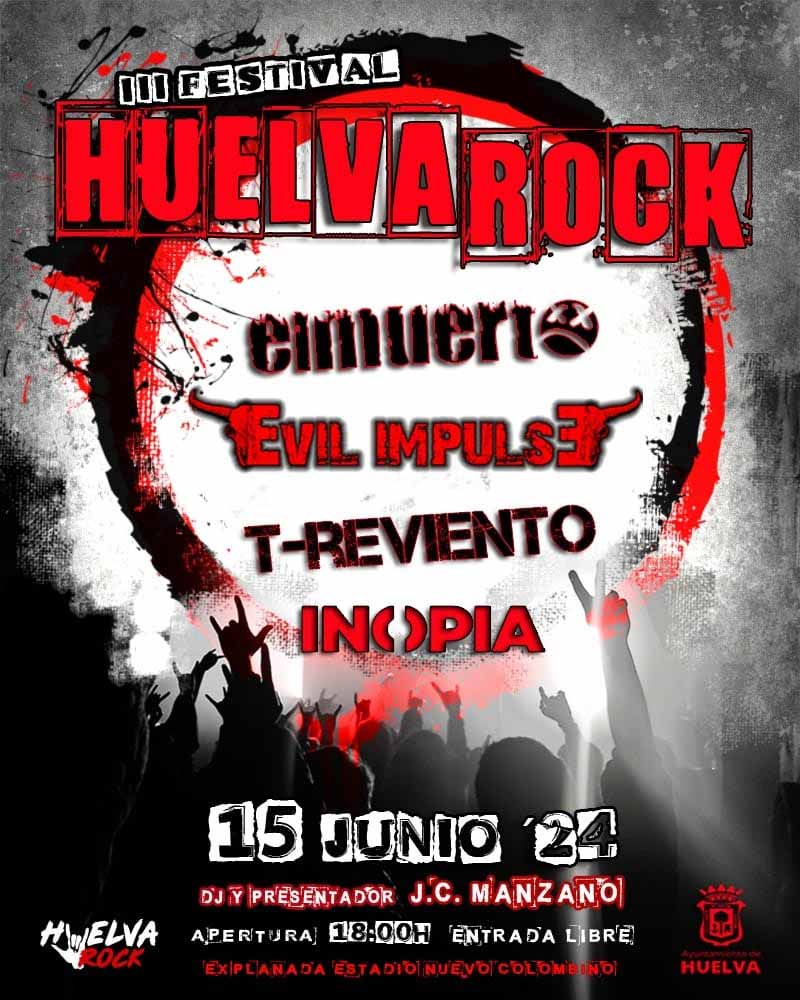 Festival Huelva Rock 2024 15 de junio entrada gratuita El Muerto Evil Impulse T Reviento Inopia