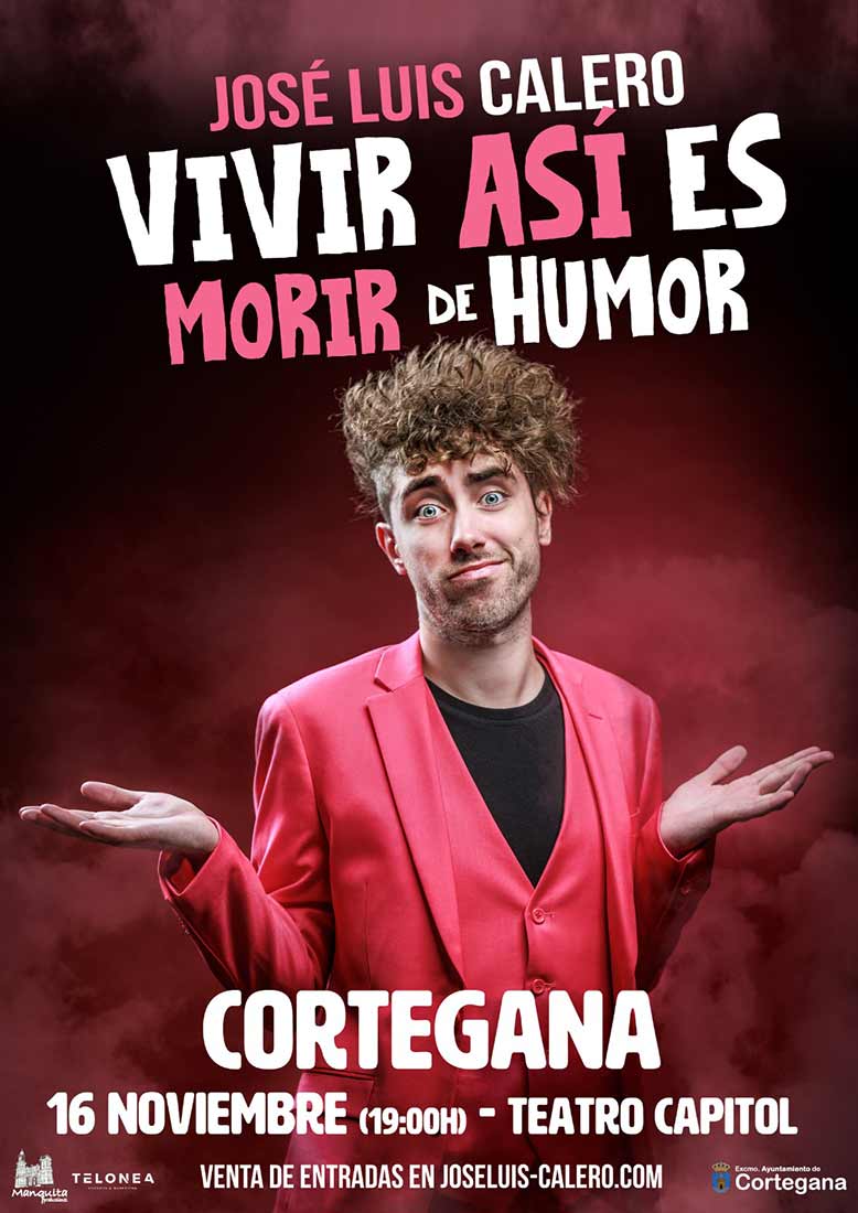 Jose Luis Calero Cortegana teatro Capitol Sierra vivir asi es morir de humor 16 de noviembre 2024