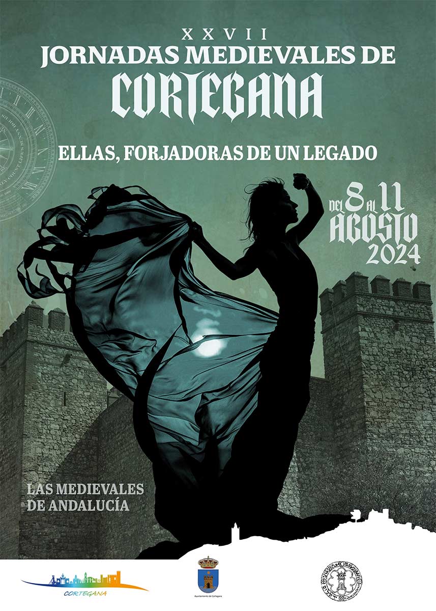 Jornadas medievales de Cortegana 2024 del 8 al 11 de agosto 2024 ellas forjadoras de un legado las medievales de andalucia