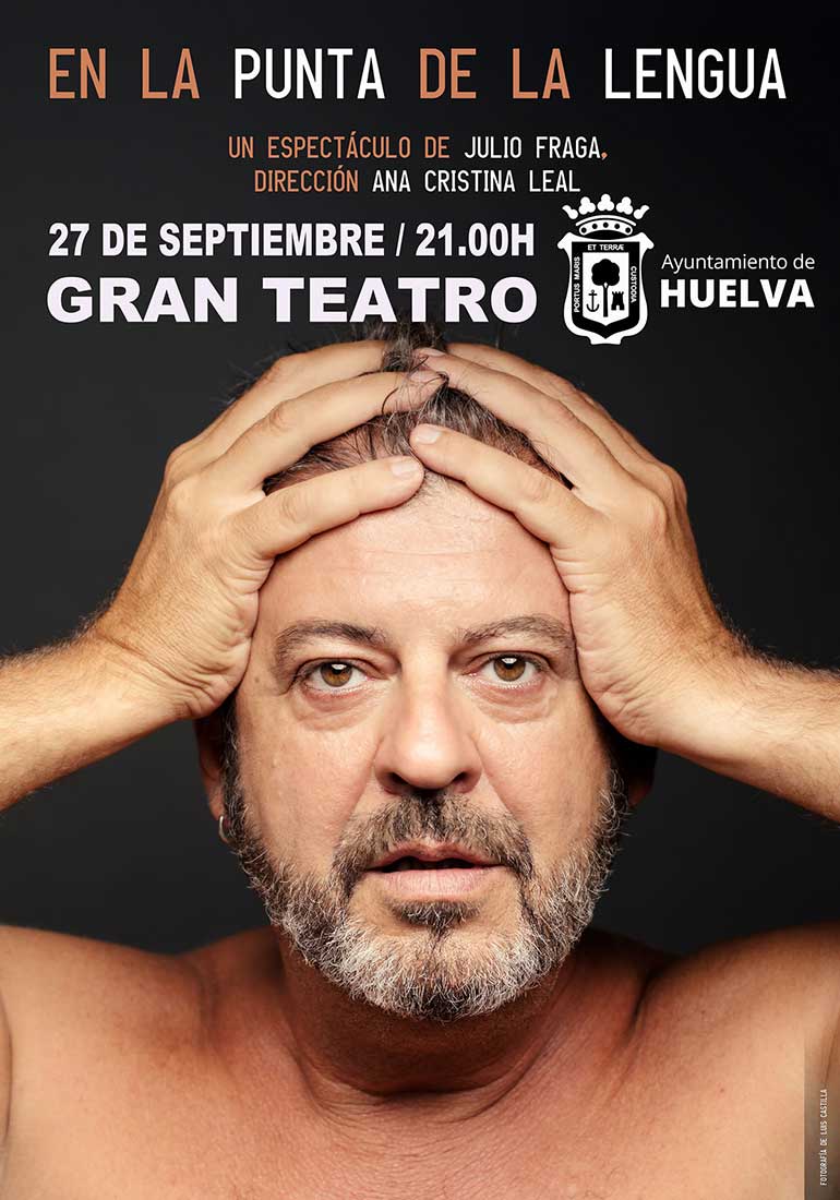 En la punta de la lengua Julio Fraga 27 de septiembre 2024 Gran Teatro de Huelva