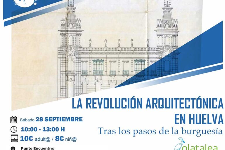 la revolucion arquitectonica en Huelva tras los pasos de la burguesia 28 de septiembre platalea