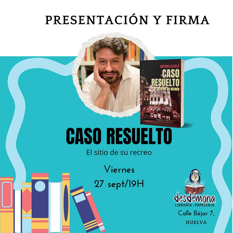 presentacion libro caso resuelto el sotio de su recreo 27 de septiembre desdemona Antonio Abala