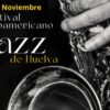 Festival Iberoamericano de jazz de Huelva 2024