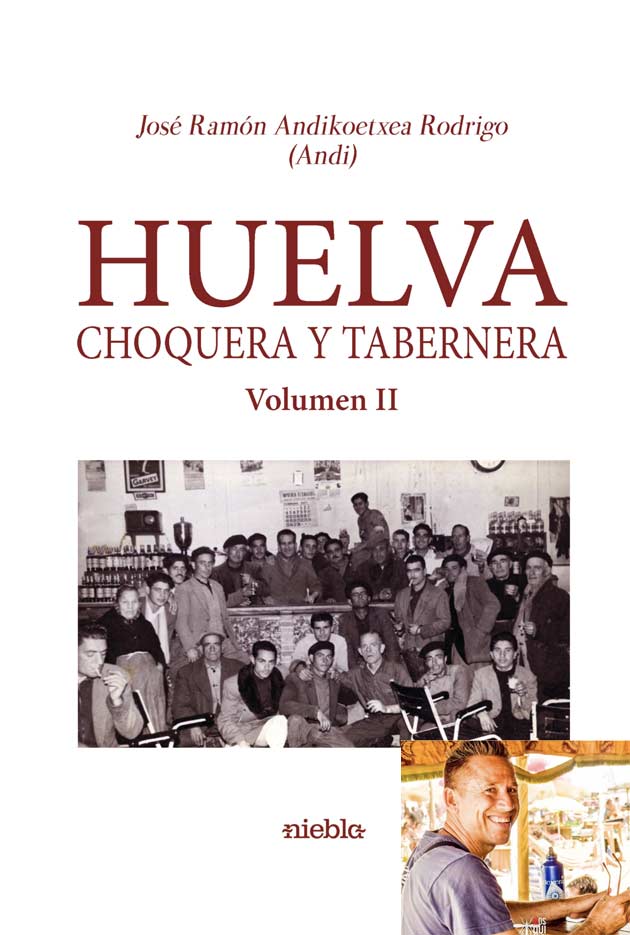 La Huelva choquera y tabernera vol 2 Andi feria del libro 2024