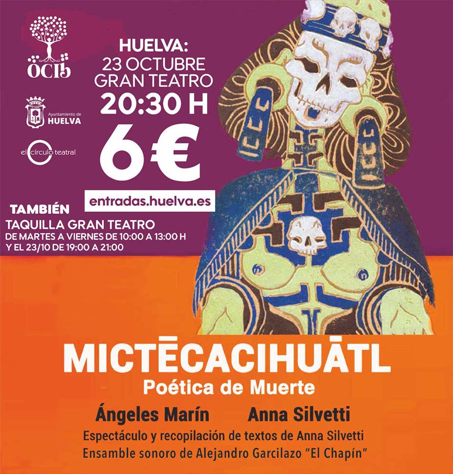 Mictecacihuatl poetica de muerte fiesta de los muertos mexicana 23 de octubre gran teatro