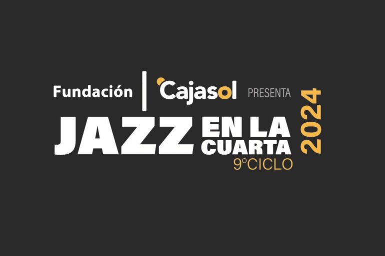 Fundacion cajasol jazz en la cuarta 9 ciclo 2024