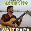 concierto Waltrapa en acustico 20 de marzo espacio rubens 2025