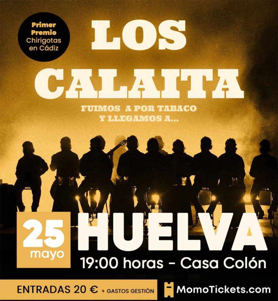 actuacion los Calaita chirigota Cadiz 25 mayo 2025 casa colon Huelva